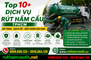 Top 10+ Dịch Vụ Rút Hầm Cầu TPHCM An Toàn Sạch Sẽ Bảo Hành Dài Hạn