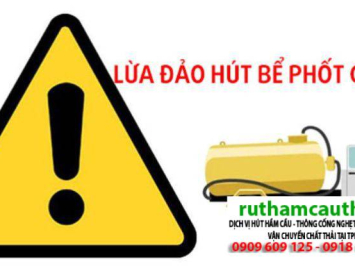 Cảnh Báo 6 Chiêu Trò Lừa Đảo Hút Hầm Cầu, Cách Nhận Biết