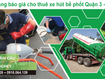 Bảng báo giá cho thuê xe hút bể phốt Quận 3
