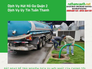 Bảng Báo Giá Dịch Vụ Hút Hố Ga Quận 2