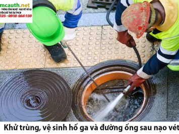 Bảng báo giá khử trùng, vệ sinh hố ga và đường ống sau nạo vét