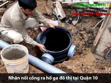 Bảng báo giá nhận nối cống ra hố ga đô thị Quận 10