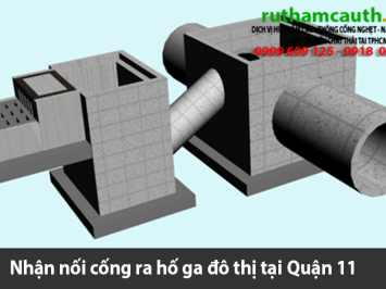 Bảng báo giá nhận nối cống ra hố ga đô thị Quận 11