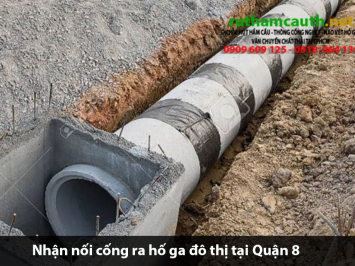 Bảng báo giá nhận nối cống ra hố ga đô thị Quận 8