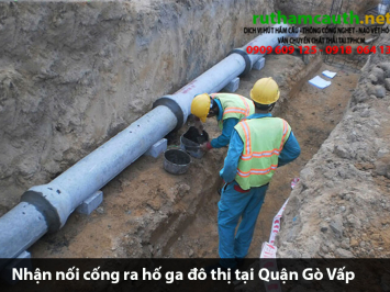 Bảng báo giá nhận nối cống ra hố ga đô thị Quận Gò Vấp
