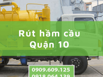 Bảng Báo Giá Dịch Vụ Rút hầm cầu Quận 10