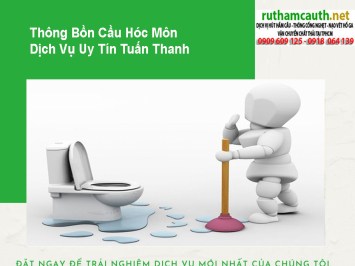 Dịch vụ thông bồn cầu Huyện Hóc Môn thợ tay nghề cao, uy tín