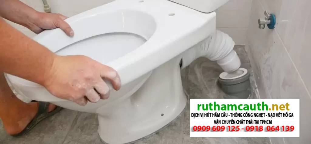 Sửa bồn cầu, sửa toilet, sửa cống thoát nước Hóc Môn
