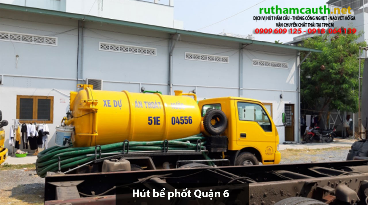 Báo giá xe hút bể phốt Quận 6 giá rẻ