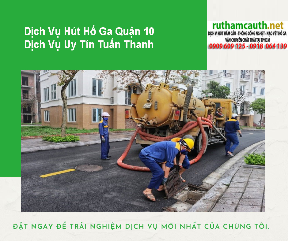 Bảng Báo Giá Dịch Vụ Hút Hố Ga Quận 10