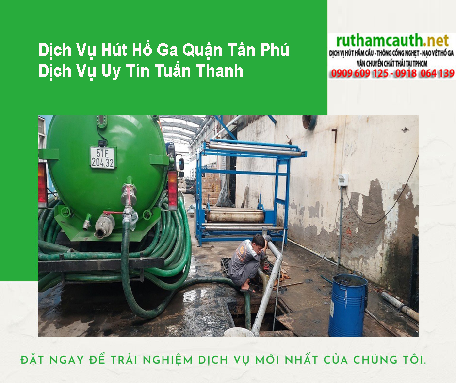 Bảng Báo Giá Dịch Vụ Hút Hố Ga Quận Tân Phú