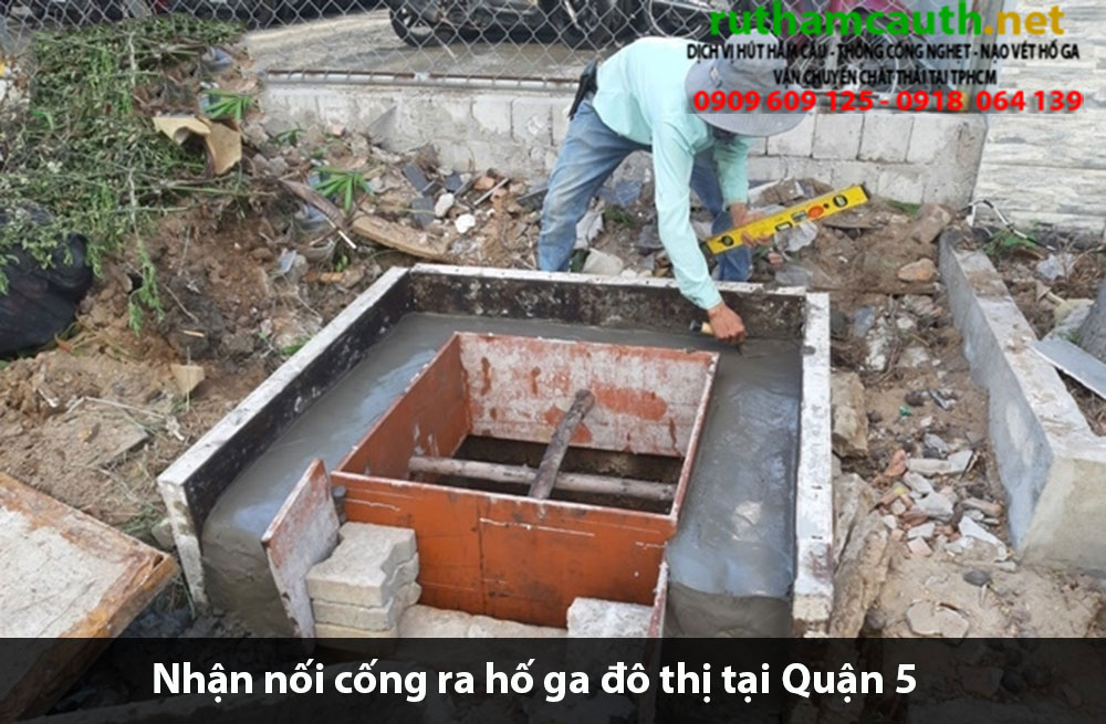 Bảng báo giá nhận nối cống ra hố ga đô thị Quận 5