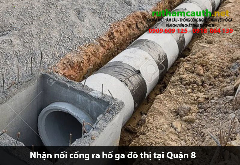 Bảng báo giá nhận nối cống ra hố ga đô thị Quận 8