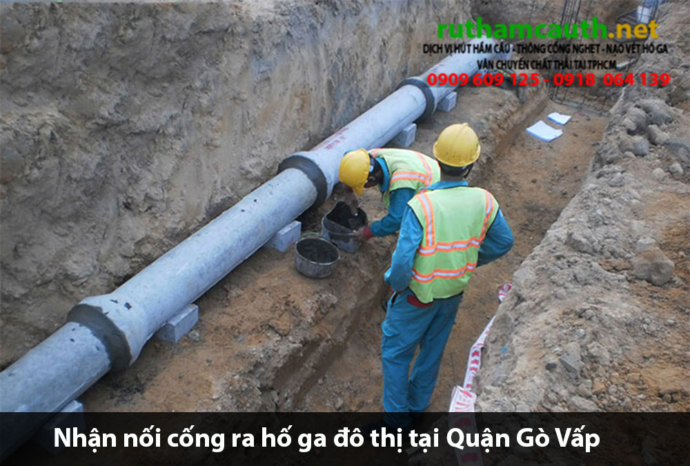 Bảng báo giá nhận nối cống ra hố ga đô thị Quận Gò Vấp