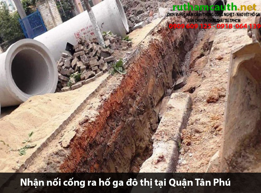 Bảng giá dịch vụ nhận nối cống ra hố ga đô thị Quận Tân Phú