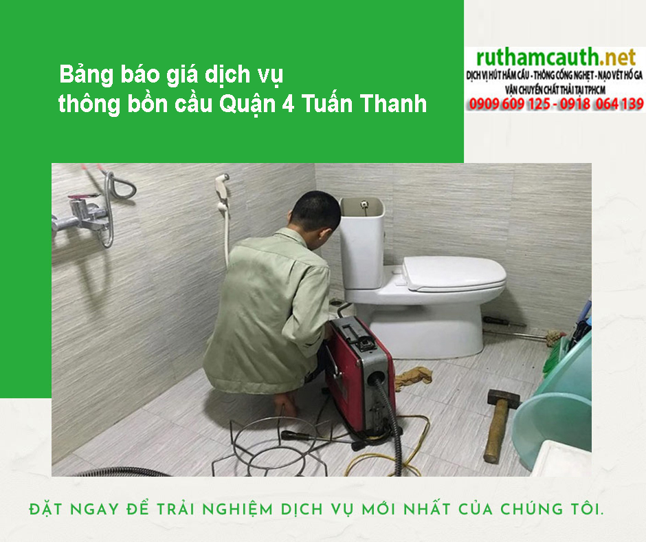 Bảng báo giá dịch vụ thông bồn cầu Quận 4 - Tuấn Thanh